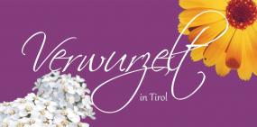 VERWURZELT in TIROL - Gartengestaltung - Kräuterwanderungen & Kräuterprodukte