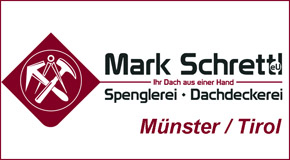 MARK SCHRETTL Dachdecker Spengler Schwarzdecker in Münster - Bezirk Kufstein & Bezirk Schwaz