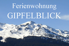 FERIENWOHNUNG GIPFELBLICK ZILLERTAL Urlaub in Tirol - Ferien im Zillertal