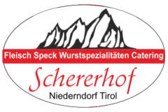 SCHERERHOF Fam. Buchauer Partyservice Speck Wurst Fleisch Niederndorf Tirol