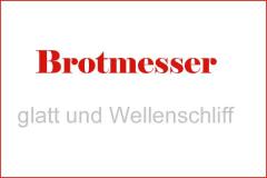 BROTMESSER glatt oder mit Wellenschliff