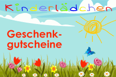 Geschenkgutscheine fürs Kinderlädchen - Kleidung, Spielsachen uvm.