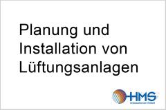 LÜFTUNGSANLAGEN - Planung und Installation von Lüftungsanlagen für Wohngebäude / Gewerbegebäude