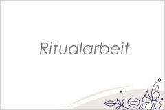 Ritualarbeit (z.B. Hochzeit/Geburt/Tod)
