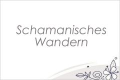 Schamanisches Wandern