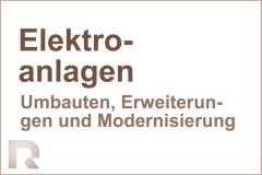 Umbauten, Erweiterungen und Modernisierung bestehender Elektroanlagen