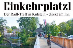 Einkehrplatzl Kufstein Ebbs - Ihr Ausflugsziel und Radltreff am Innradweg Tirol